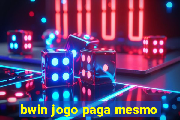 bwin jogo paga mesmo